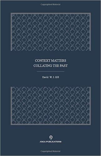 Context Matters: Collating the Past