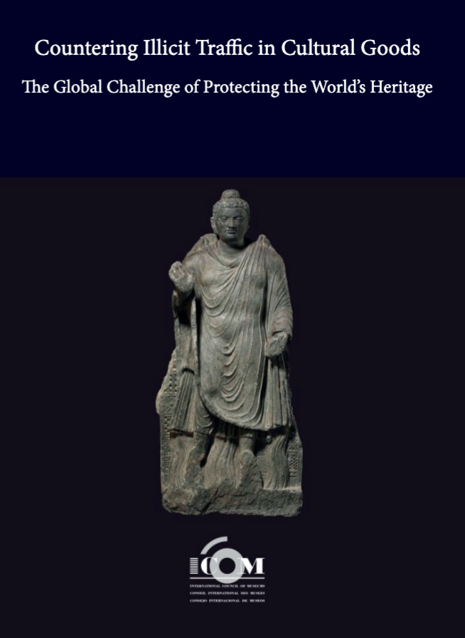 Countering illicit traffic in cultural goods : the global challenge of protecting the world’s heritage.