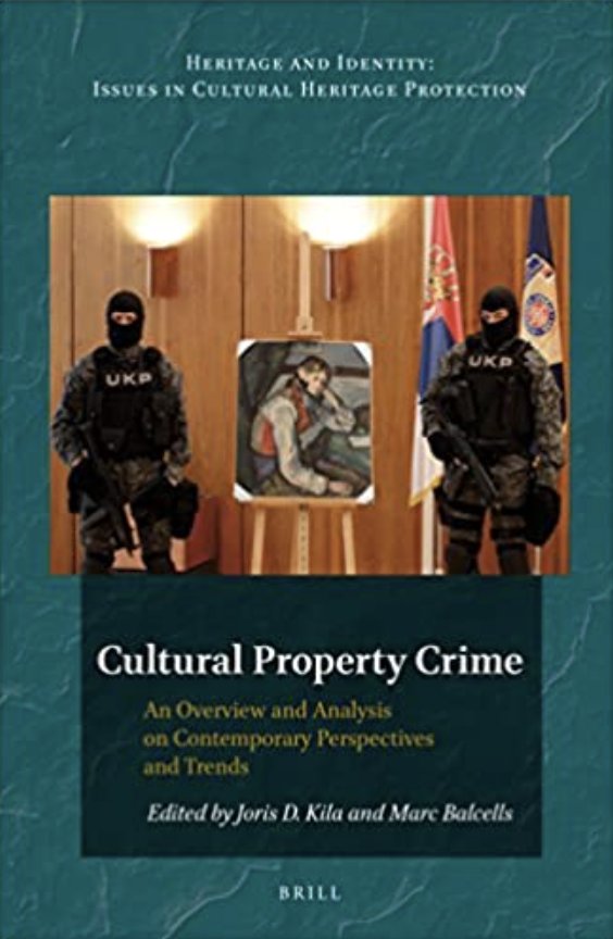 Cultural Property Crime  An Overview and Analysis of Contemporary Perspectives and Trends