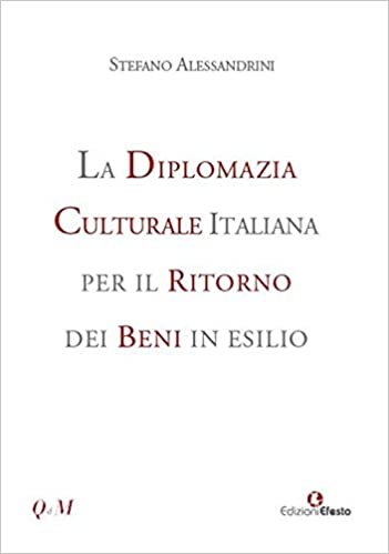 La diplomazia culturale italiana per il ritorno dei beni in esilio